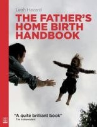 The Father's Home Birth Handbook