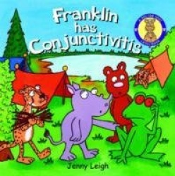 Franklin has Conjunctivitis