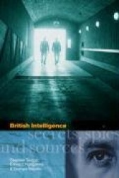 British Intelligence - Secrets, Spies and Sources
