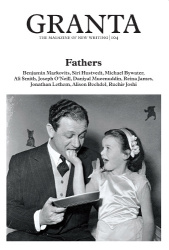 Granta 104 - Fathers The Men Who Made Us
