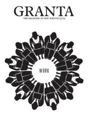 Granta 109 - Work