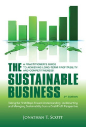 The Sustainable Business - A Practitioner's Guide to Achieving Long-Term Profitability and Competitiveness