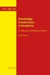 Knowledge Construction in Academia - A Challenge for Multilingual Scholars
