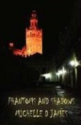 Phantoms and Shadows