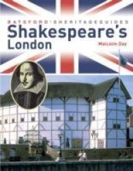 Batsford's Heritage Guides: Shakespeare's London