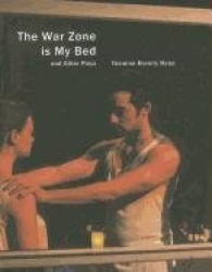 The War Zone is My Bed and Other Plays