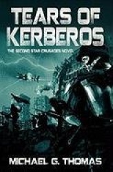 Tears of Kerberos (Star Crusades, Book 2)