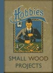 HOBBIES SMALL WOOD PROJECTS