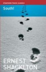 South!: The Story of Shackleton's Last Expedition 1914-1917