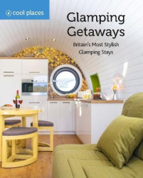 Glamping Getaways - Britain's Most Stylish Glamping Stays