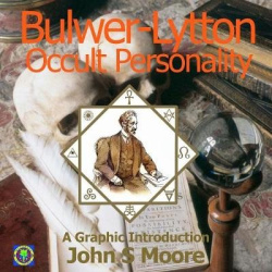 Bulwer-Lytton: Occult Personality - A Graphic Introduction