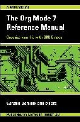 The Org Mode 7 Reference Manual (for Org Version 7.3)