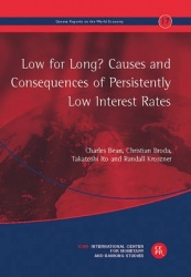 Low for Long? Causes and Consequences of Persistently Low Interest Rates: The 17th Geneva Report on the World Economy