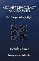 Against Democracy and Equality - The European New Right