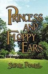 Princess and Floppy Ears: The Story of a Pony and a Rabbit