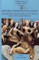 Hystoria Gweryddon yr Almaen - The Middle Welsh Life of St Ursula and the 11,000 Virgins