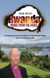 Rwanda Rising From The Ashes