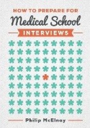 How to Prepare for Medical School Interviews