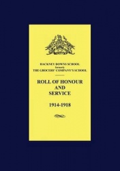 Hackney Downs School Roll of Honour and Service 1914 - 1918