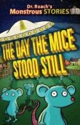 The Monstrous Stories: Day the Mice Stood Still