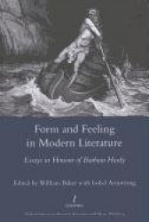 Form and Feeling in Modern Literature - Essays in Honour of Barbara Hardy