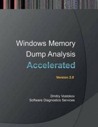 Accelerated Windows Memory Dump Analysis - Training Course Transcript and WinDbg Practice Exercises with Notes