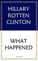 Hillary Rotten Clinton