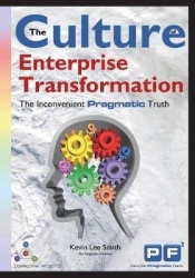 Enterprise Transformation Culture: The Inconvenient Pragmatic Truth