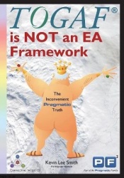 TOGAF is NOT an EA Framework - The Inconvenient Pragmatic Truth