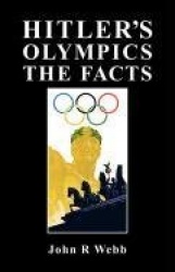 Hitler's Olympics - The Facts