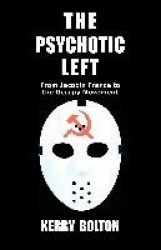 The Psychotic Left: From Jacobin France to the Occupy Movement