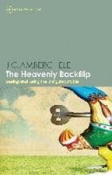 The Heavenly Backflip - Seeing and Being the Unfigureoutable