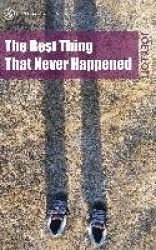 The Best Thing That Never Happened