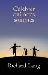 Célébrer qui nous sommes - Transcription éditée d'Ateliers de Vision Sans Tête