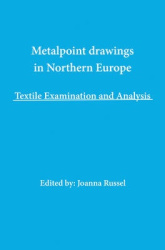 Northern European Metalpoint Drawings - Technical Examination and Analysis