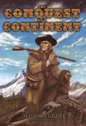 The Conquest of a Continent - Or, the Expansion of Races in America