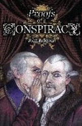 Proofs of a Conspiracy - Against All the Religions and Governments of Europe, Carried on in the Secret Meetings of Free Masons, 