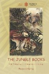 The Jungle Books - With Over 55 Original Paintings and Illustrations (Aziloth Books)