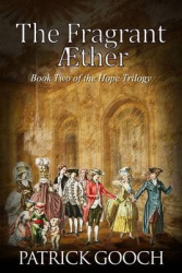 The Fragrant Aether: Book Two of the Hope Trilogy