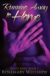 Running Away to Home - Swept Away, Book 1