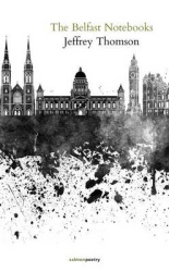 The Belfast Notebooks - Poems & Prose