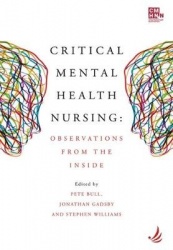 Critical Mental Health Nursing - Observations from the inside