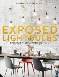 Exposed Lightbulbs - Bright Ideas for the Contemporary Interior