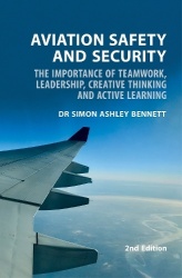 Aviation Safety and Security: - The Importance of Teamwork, Leadership, Creative Thinking and Active Learning - 2nd Edition