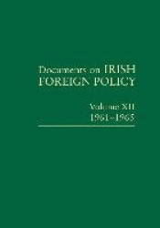 Documents on Irish Foreign Policy, v. 12: 1961-1965 2020