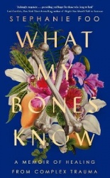What My Bones Know