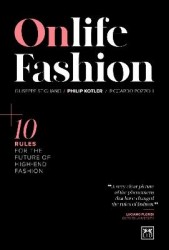 Onlife Fashion - 10 rules for the future of high-end fashion