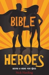 Bible Heroes - Being a Hero for God