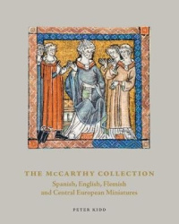 The McCarthy Collection, Volume II - Spanish, English, Flemish and Central European Miniatures