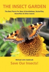 The Insect Garden - The Best Plants For Bees & Bumblebees, Butterflies, Hoverflies & Other Insects